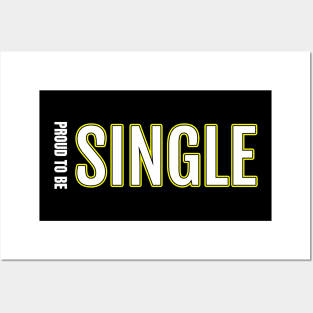 Proud To Be Single Posters and Art